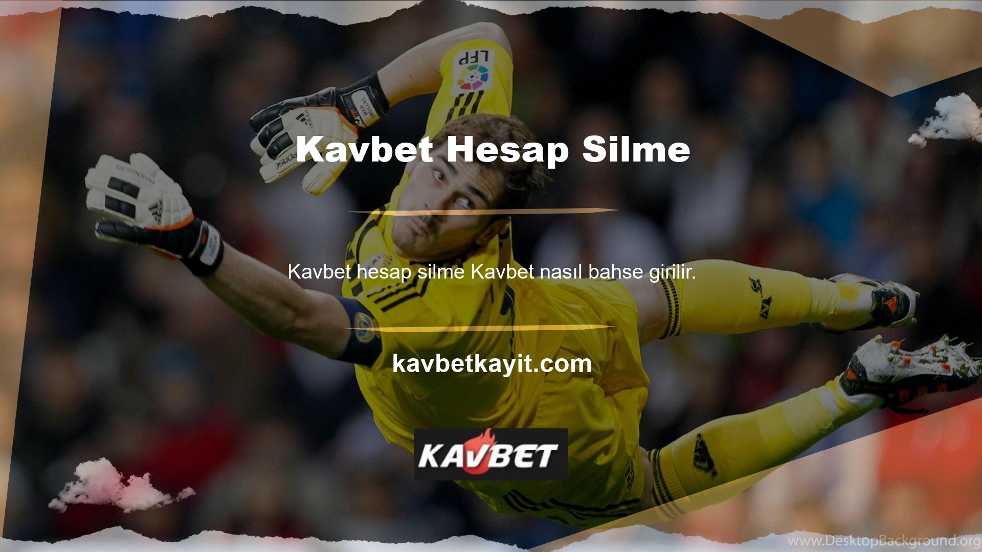 Kavbet hesap silme prosedüründen önce dikkate alınması gereken bazı önemli noktalar vardır